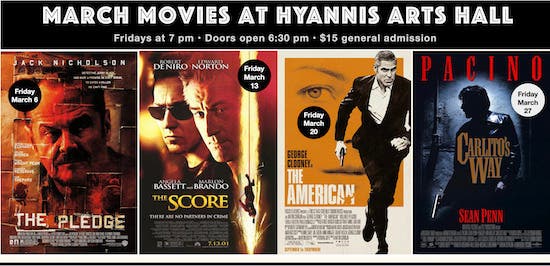 March Movies at Hyannis Arts Hall— THE SCORE, Friday March 13 in downtown Hyannis