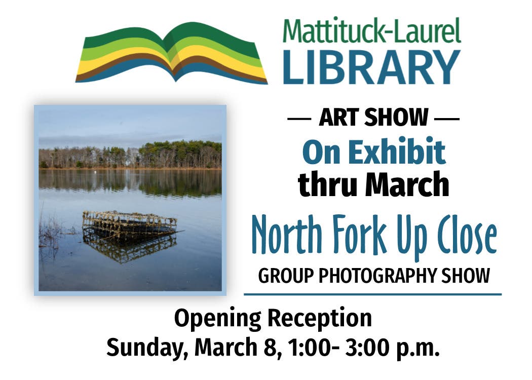 "North Fork Up Close" - Group Photography Show