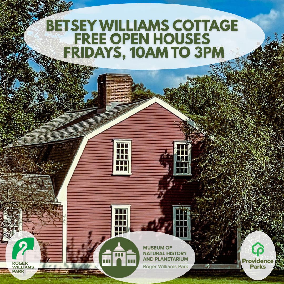 Free Open Houses at the Betsey Williams Cottage in Roger Williams Park