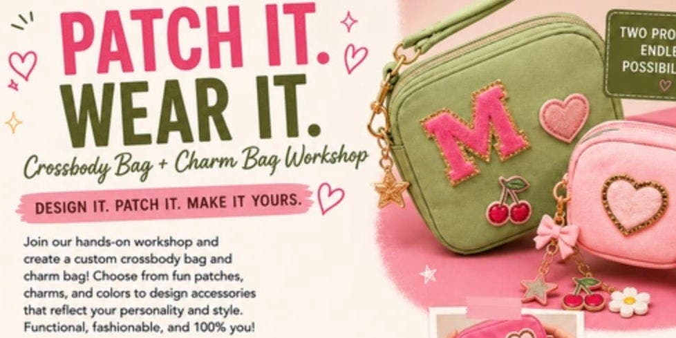 Patch It. Wear It. (Crossbody Bag + Charm Bag Workshop)