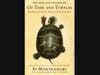 "Of Time and Turtles: Mending the World, Shell by Shattered Shell" by Sy Montgomery and Illustrated by Matt Patterson