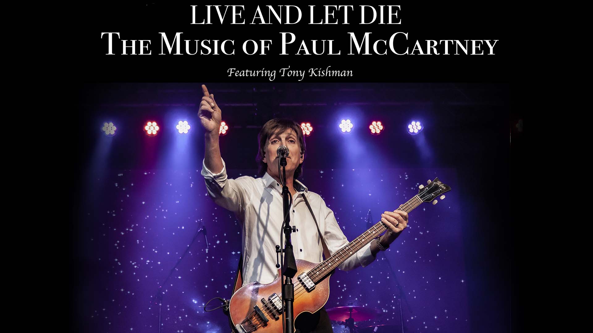 Live and Let Die: The Music of Paul McCartney