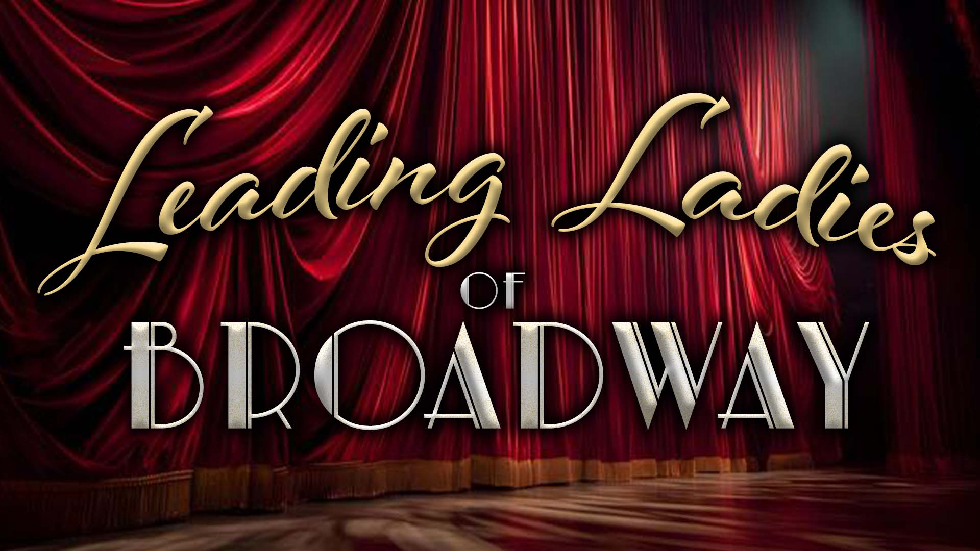 Leading Ladies of Broadway