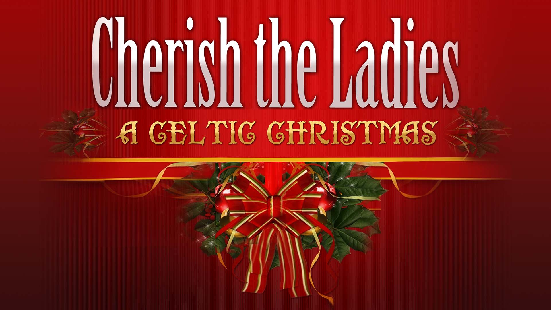 Cherish the Ladies: A Celtic Christmas