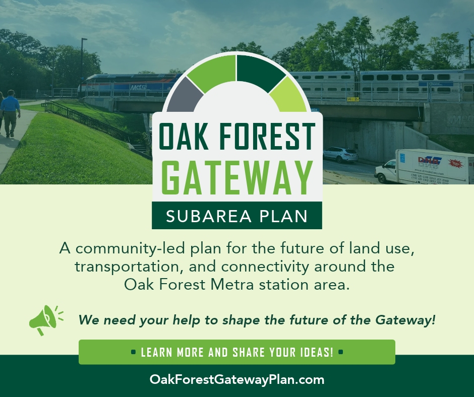 Share your ideas at OakForestGatewayPlan.com!