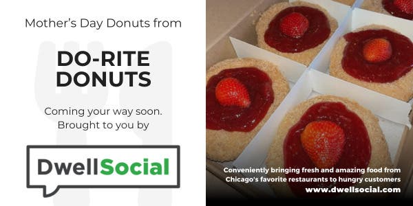 Surprise Mom this Mother’s Day with fresh Do-Rite donuts delivered to you! Order by Saturday.