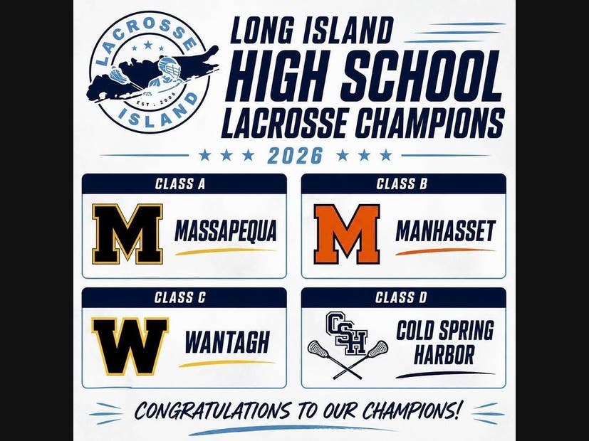 Massapequa, Manhasset, Wantagh and Cold Spring Harbor are the 2026 Boys High School Lacrosse Champions.