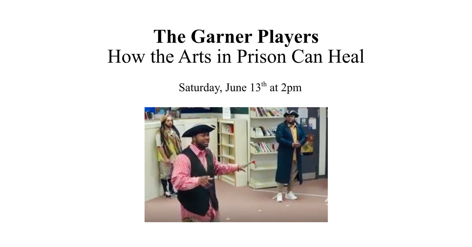 The Garner Players: How the Arts in Prison Can Heal