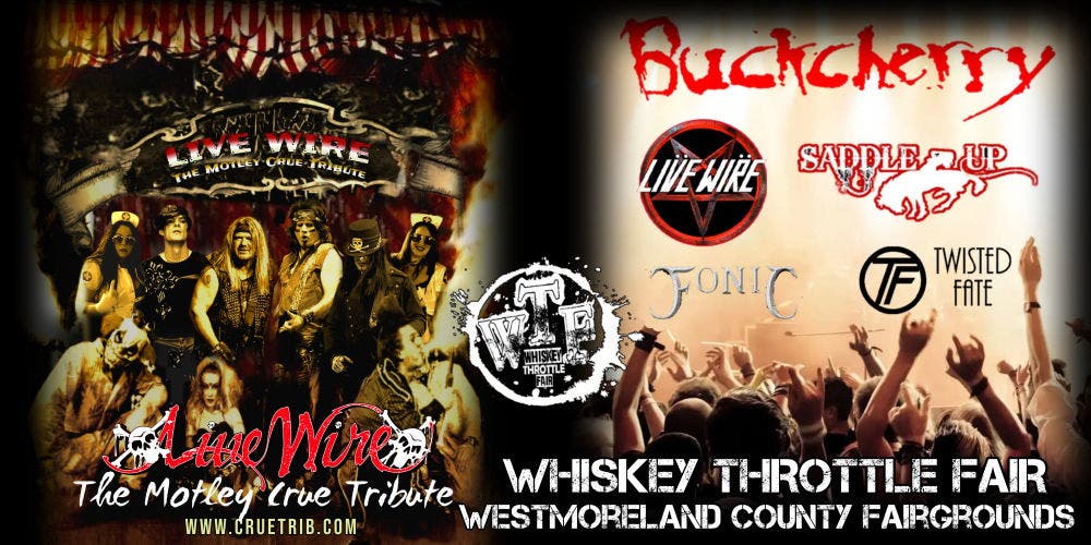 Live Wire- The Motley Crue Tribute at The Whiskey Throttle Fair (Westmoreland Fairgrounds)!