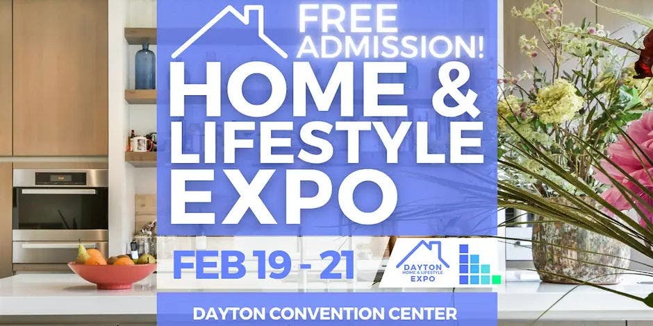 FREE Dayton Home & Lifestyle Expo, February 2027
