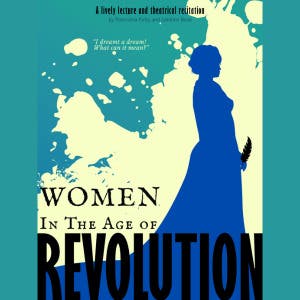 A Performance: Women in the Age of Revolution
