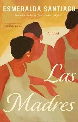 Brown Bag Book Club: LAS MADRES by Esmeralda Santiago
