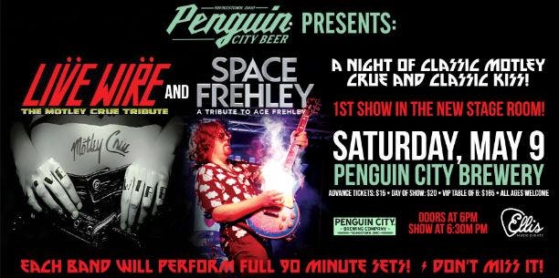 Live Wire- The Motley Crue Tribute & Space Frehley- A Tribute to Ace Frehley at Penguin City Brewery