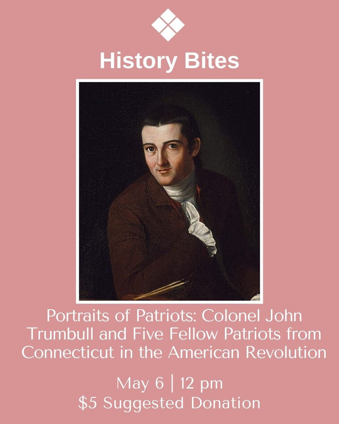 History Bites | Portraits of Patriots: Colonel John Trumbull and Five Fellow Patriots from CT