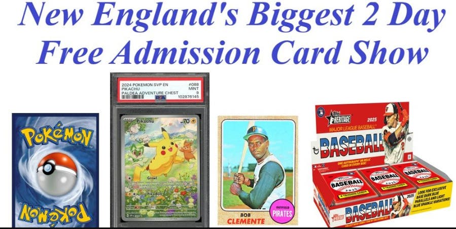 New England's Biggest 2 Day Free Admission Card Show