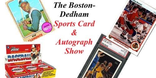 Boston-Dedham Sports Card & Autograph Show