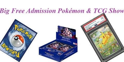 The Area's Biggest Free Admission Pokemon & TCG Show