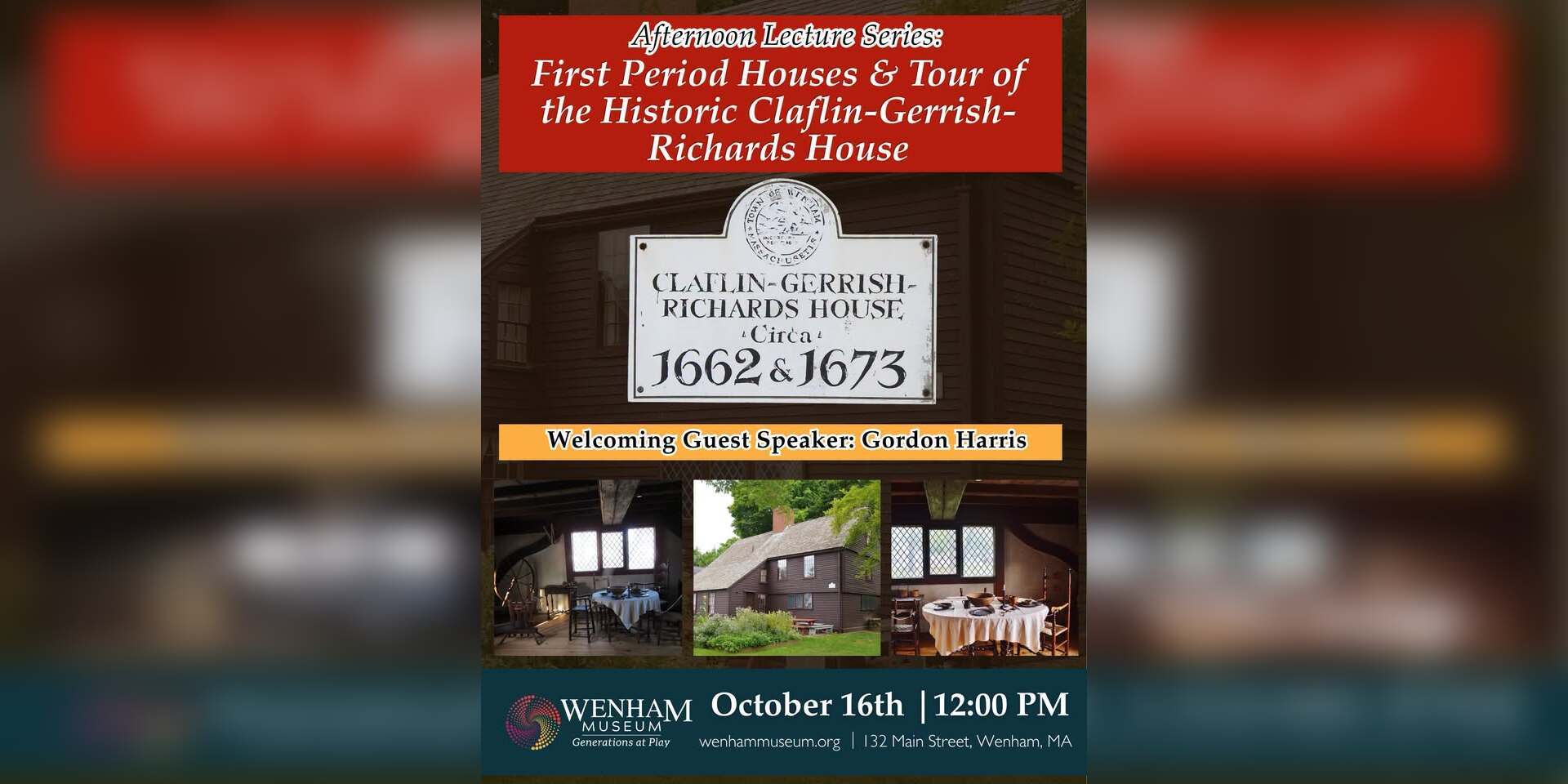 First Period Houses Lecture & Tour of the Historic Claflin-Gerrish-Richards House