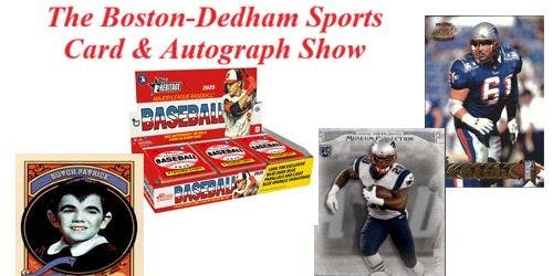 The Boston--Dedham Sports Card & Autograph Show
