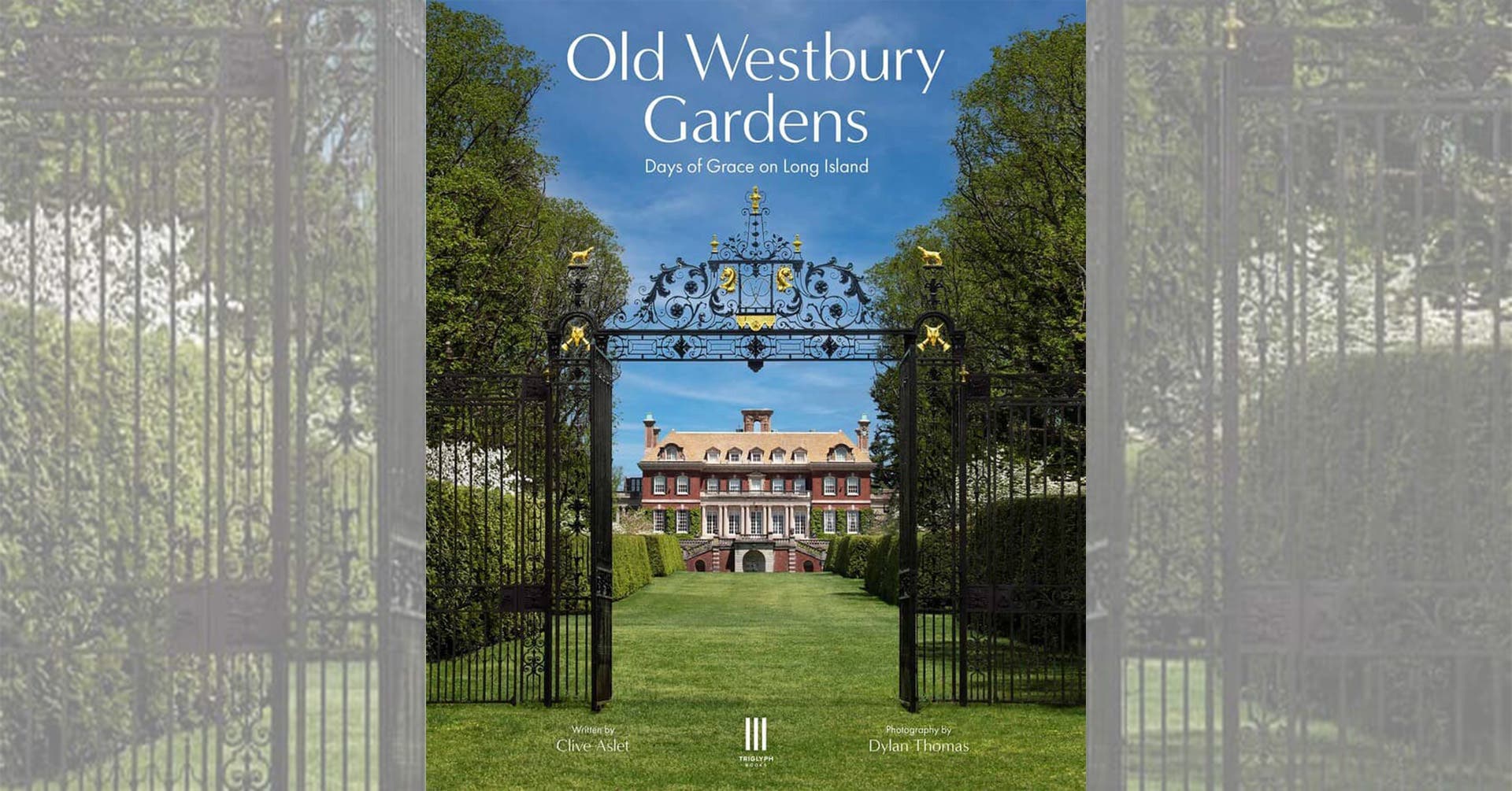 Old Westbury Gardens: Days of Grace on Long Island: A Conversation with Clive Aslet and Dylan Thomas