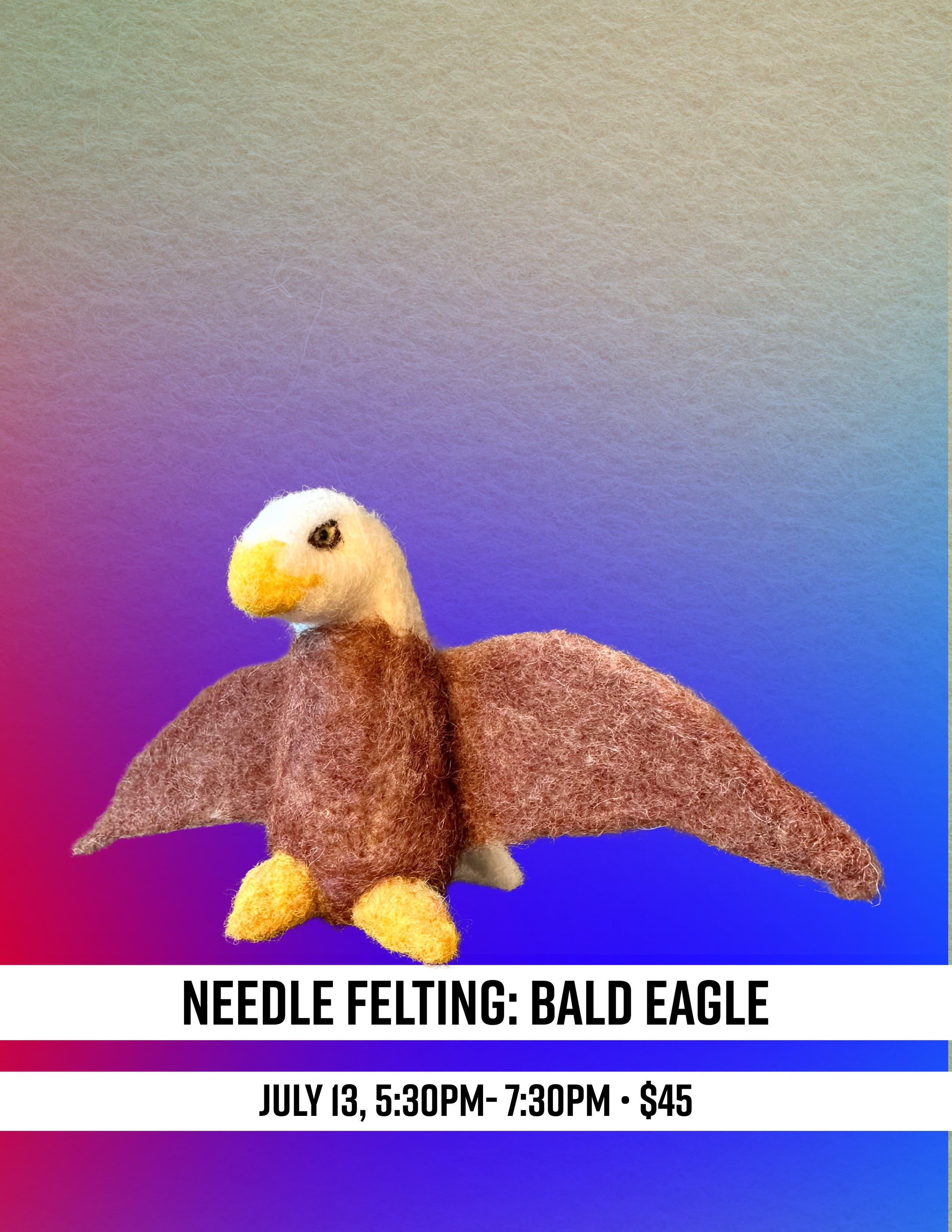 Needle Felting: Bald Eagle