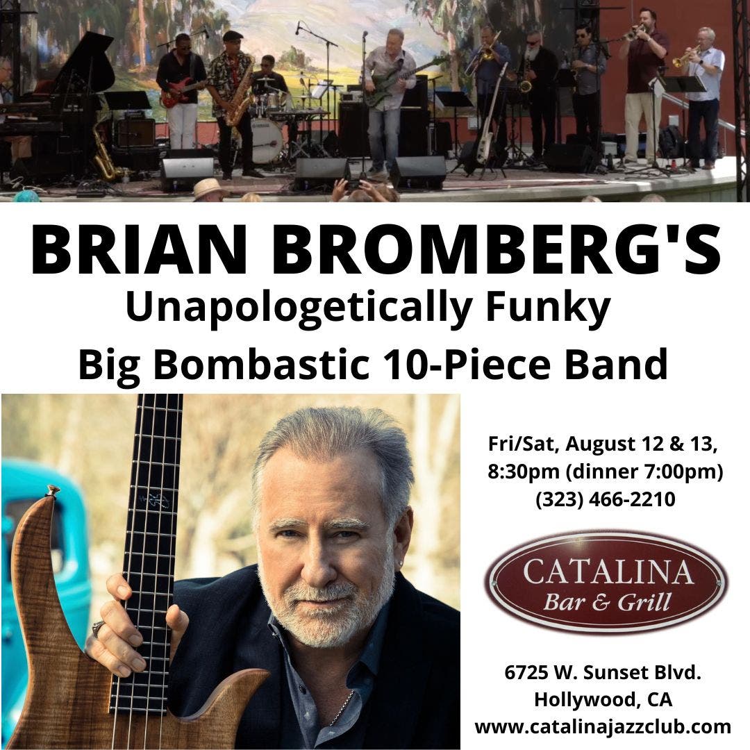 Aug 12 | Brian Bromberg's Unapologetically Funky Big Bombastic Band |  Hollywood, CA Patch