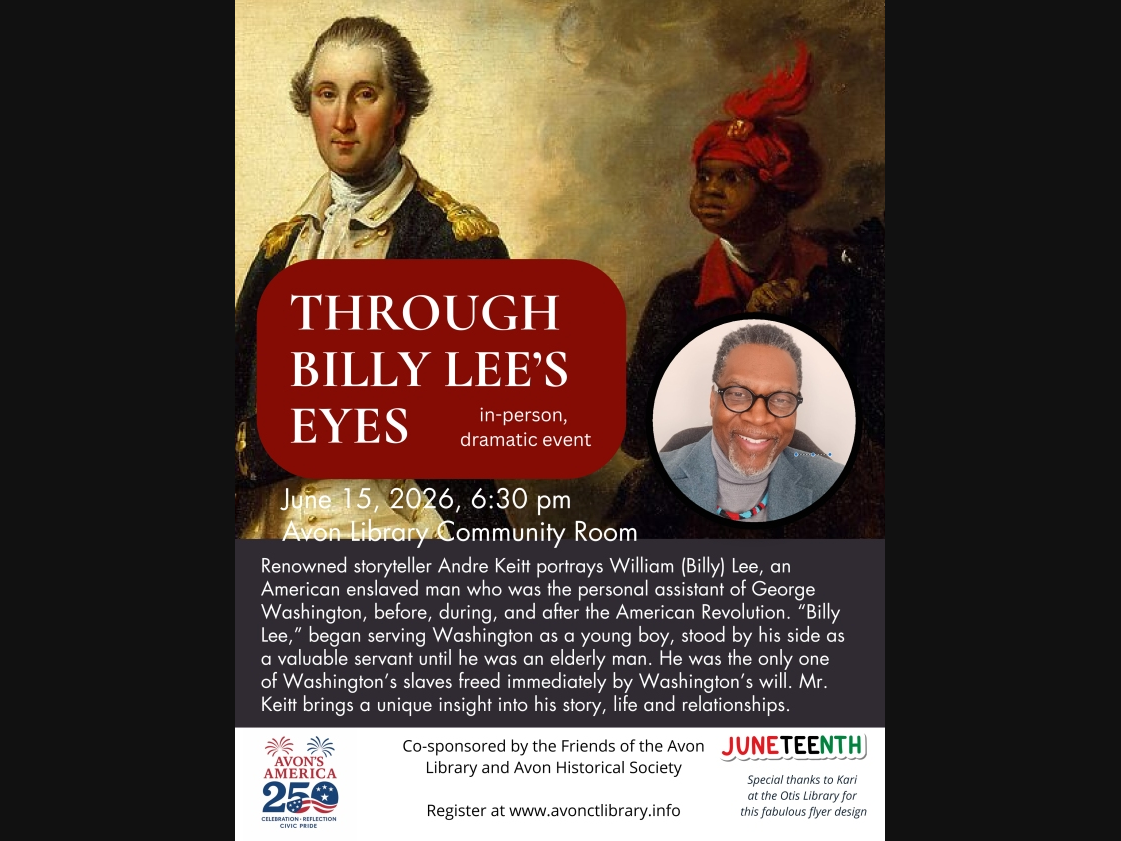 The Avon Free Public Library will mark Juneteenth with a dramatic historical presentation exploring the life of William "Billy" Lee, the enslaved man who served as George Washington's personal assistant.