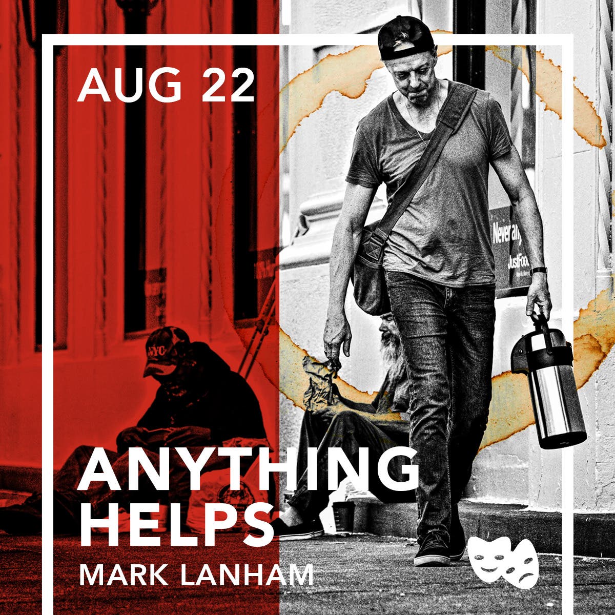 ANYTHING HELPS - A New Play About Charity