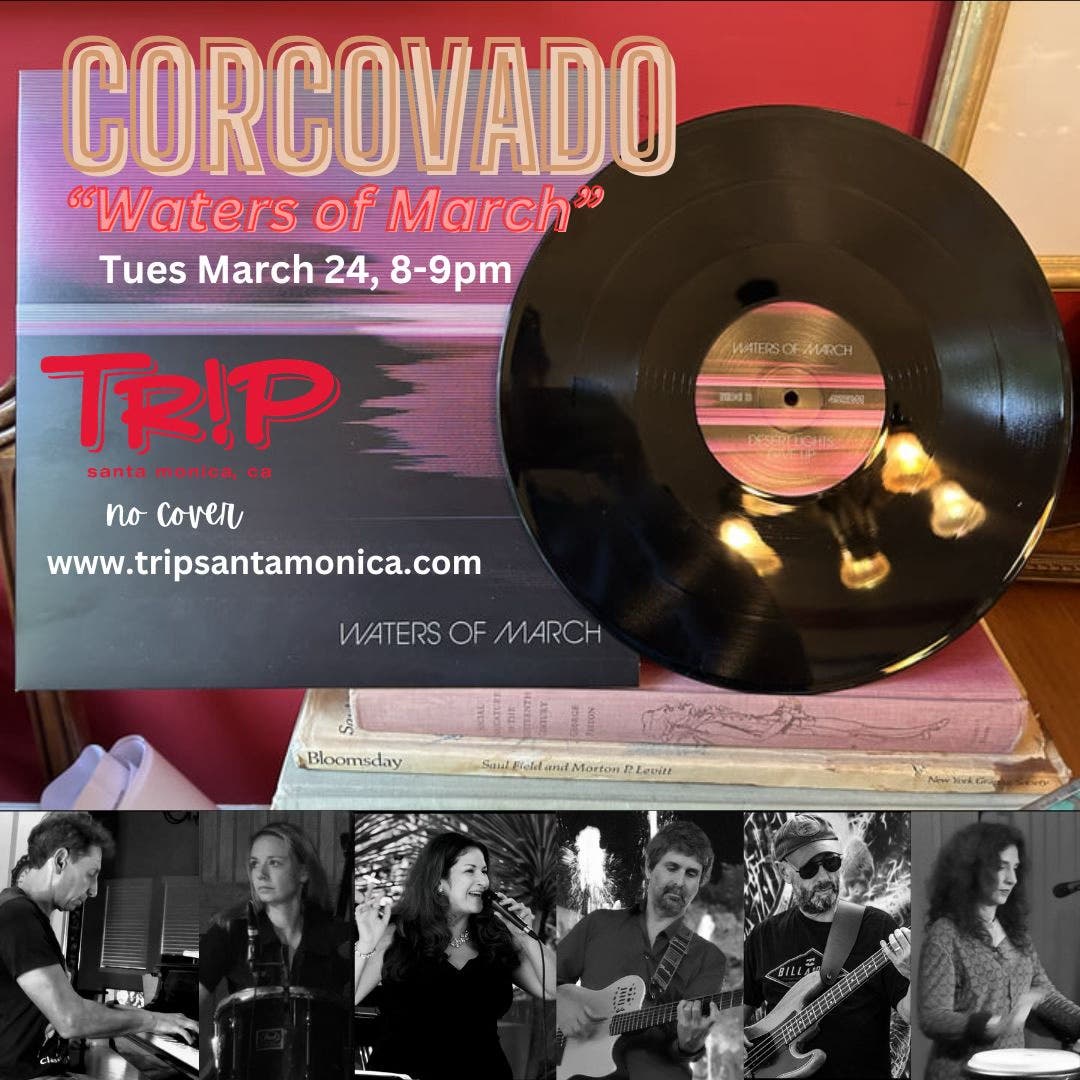 Bossa Nova concert- Waters of March: Corcovado Celebrates Songs from the Iconic "Elis & Tom" album
