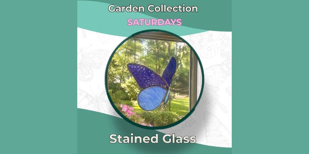 Saturday Stained Glass: Garden Collection - May