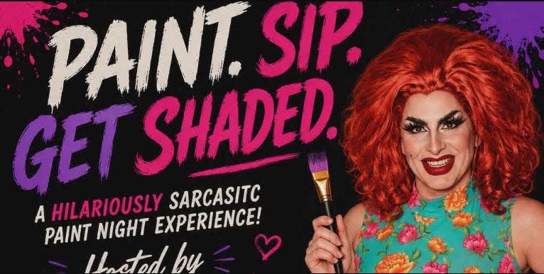 Sarcastic Sip & Paint: Drag Edition