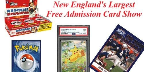 New England's Biggest Free Admission Card Show
