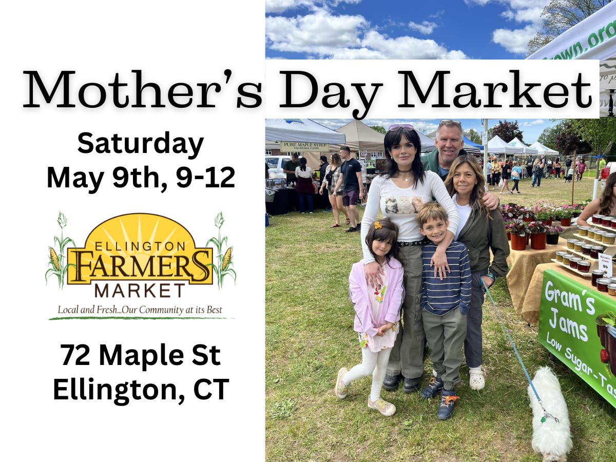 Mother's Day Ellington Farmers Market