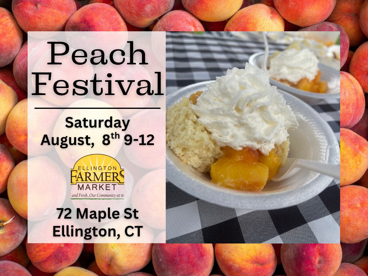 Peach Festival at the Ellington Farmers Market