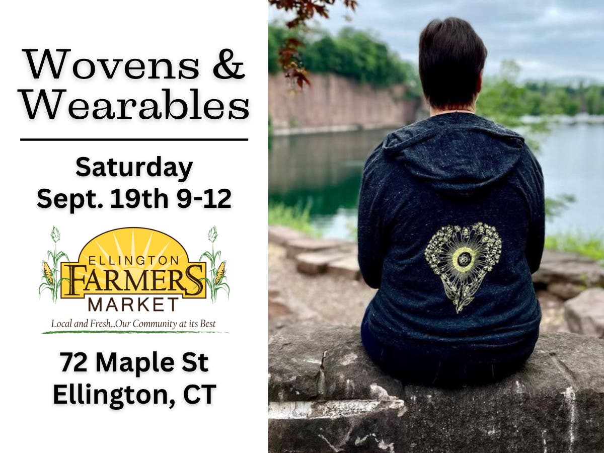 Wovens & Wearables at the Ellington Farmers Market