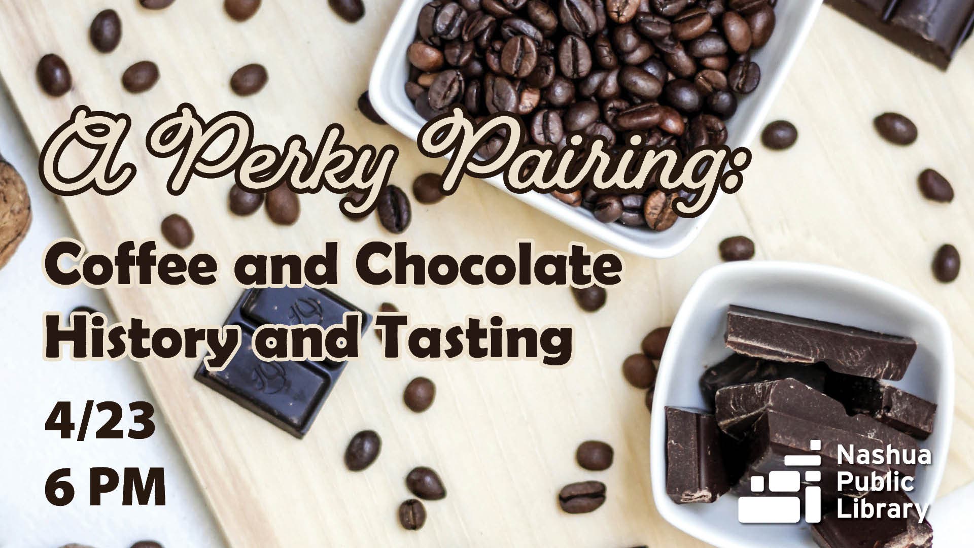 A Perky Pairing: Coffee and Chocolate History and Tasting