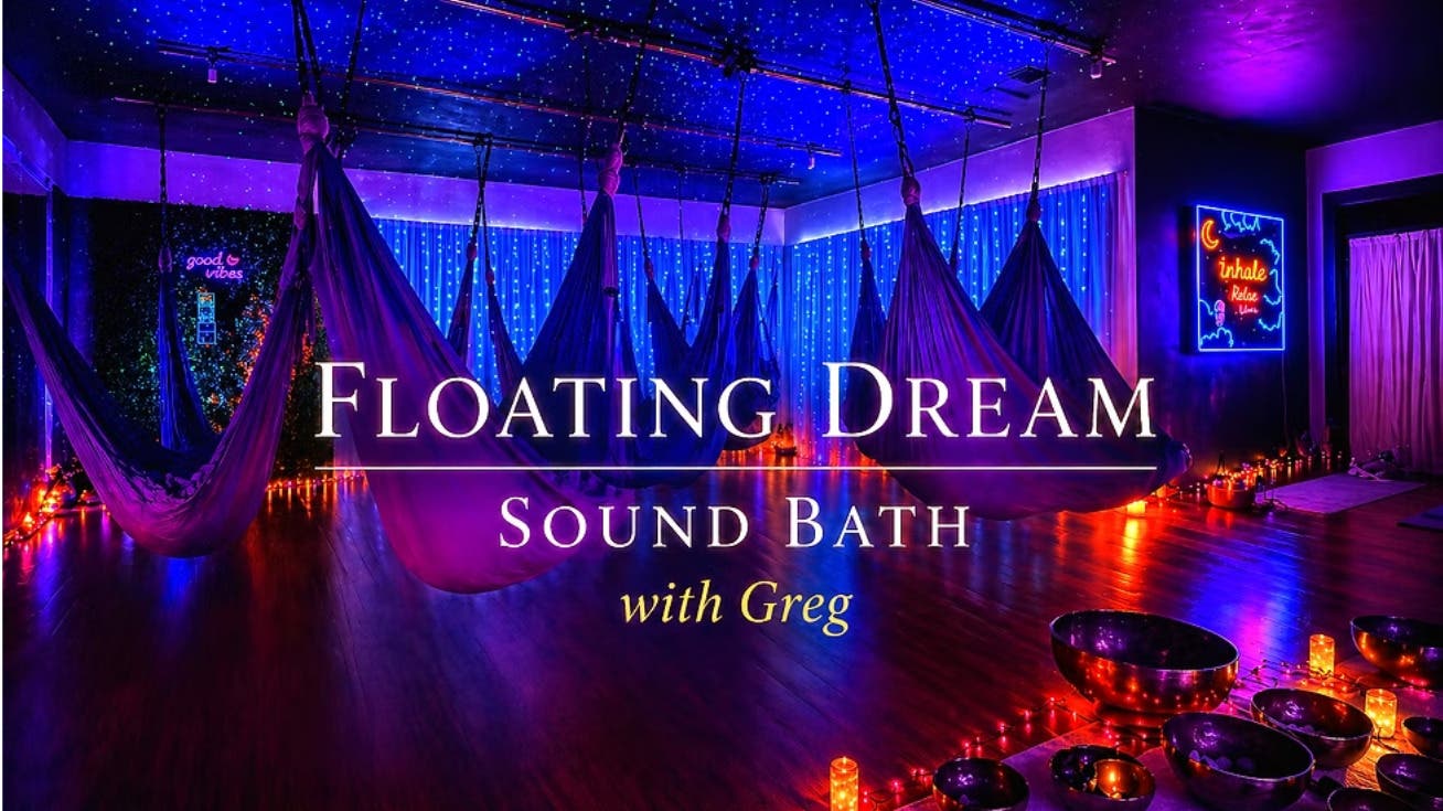 Floating Dream Sound Bath with Greg