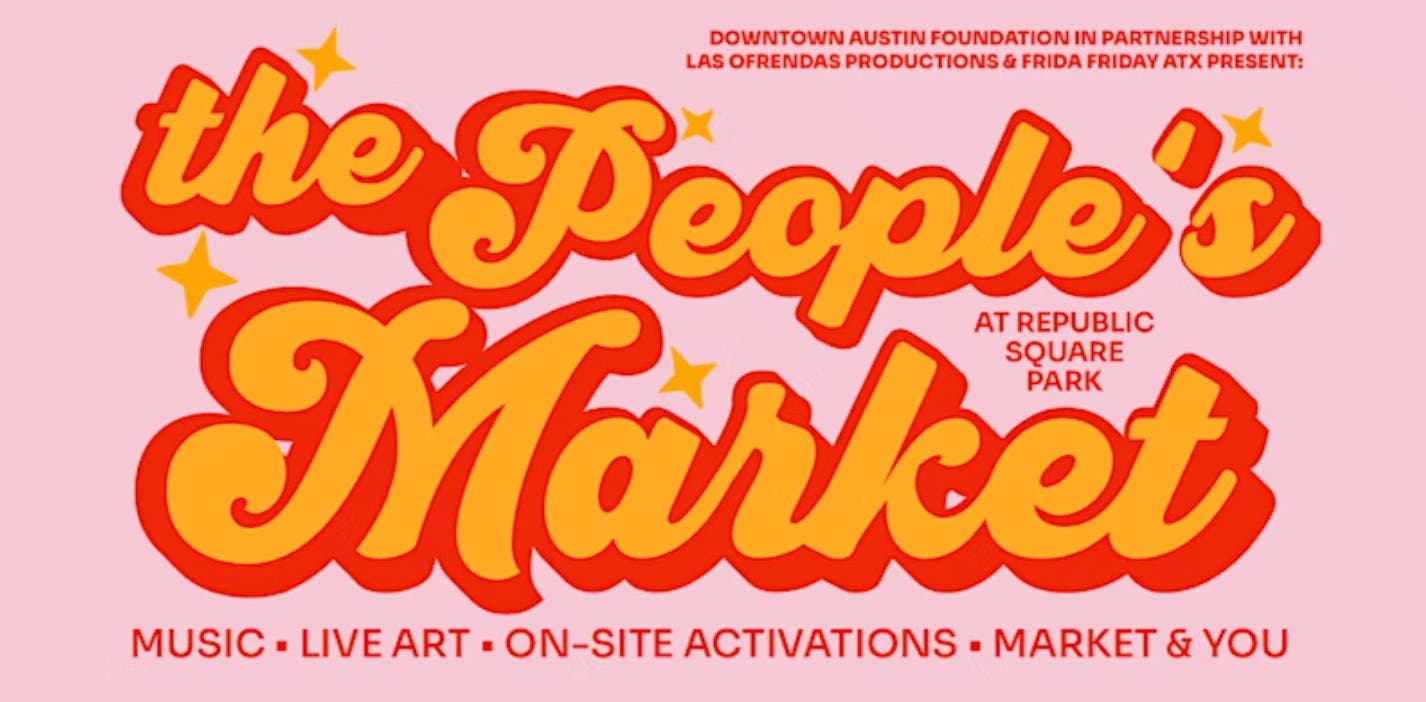 Aug 26 The People s Market Presented By Frida Friday ATX powered By 
