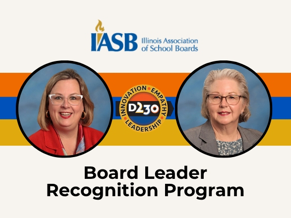 Dr. Lynn Zeder and Ms. Susan Dalton, D230 School Board
