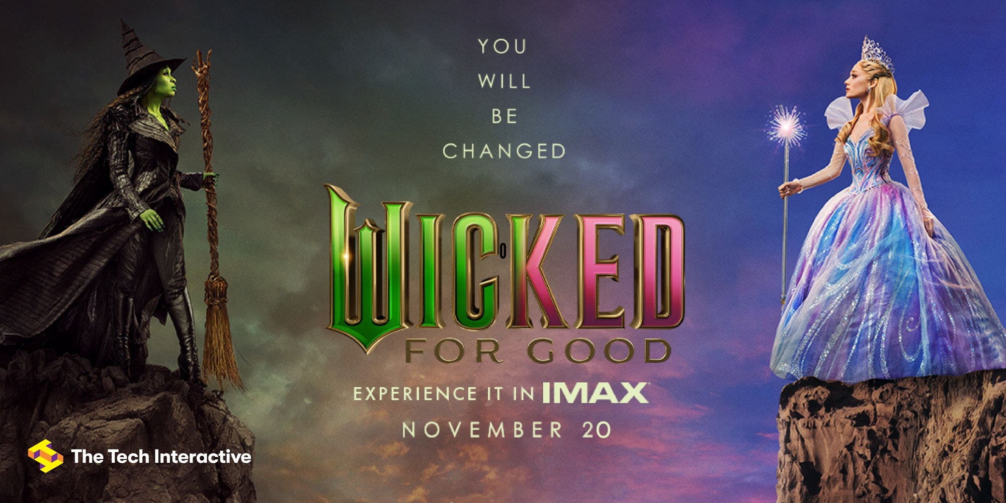 Wicked: For Good in IMAX at The Tech Interactive