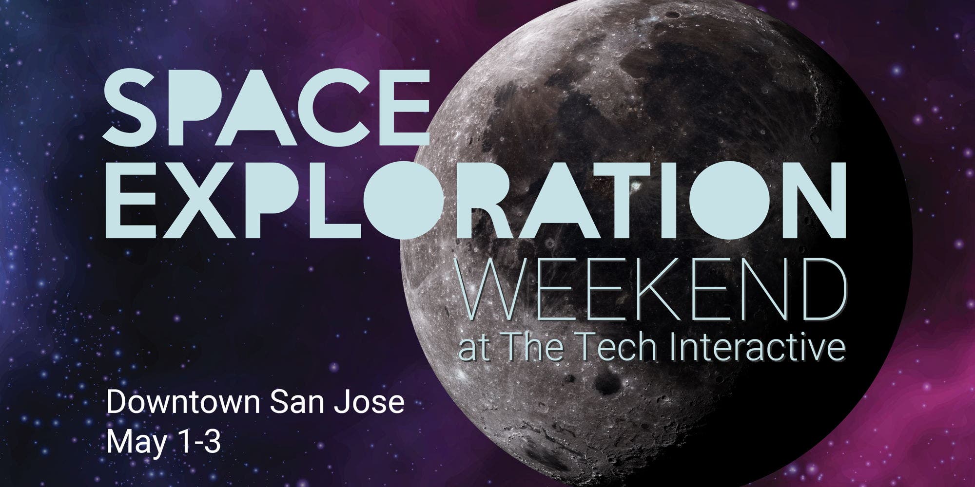 Space Exploration Weekend at The Tech Interactive