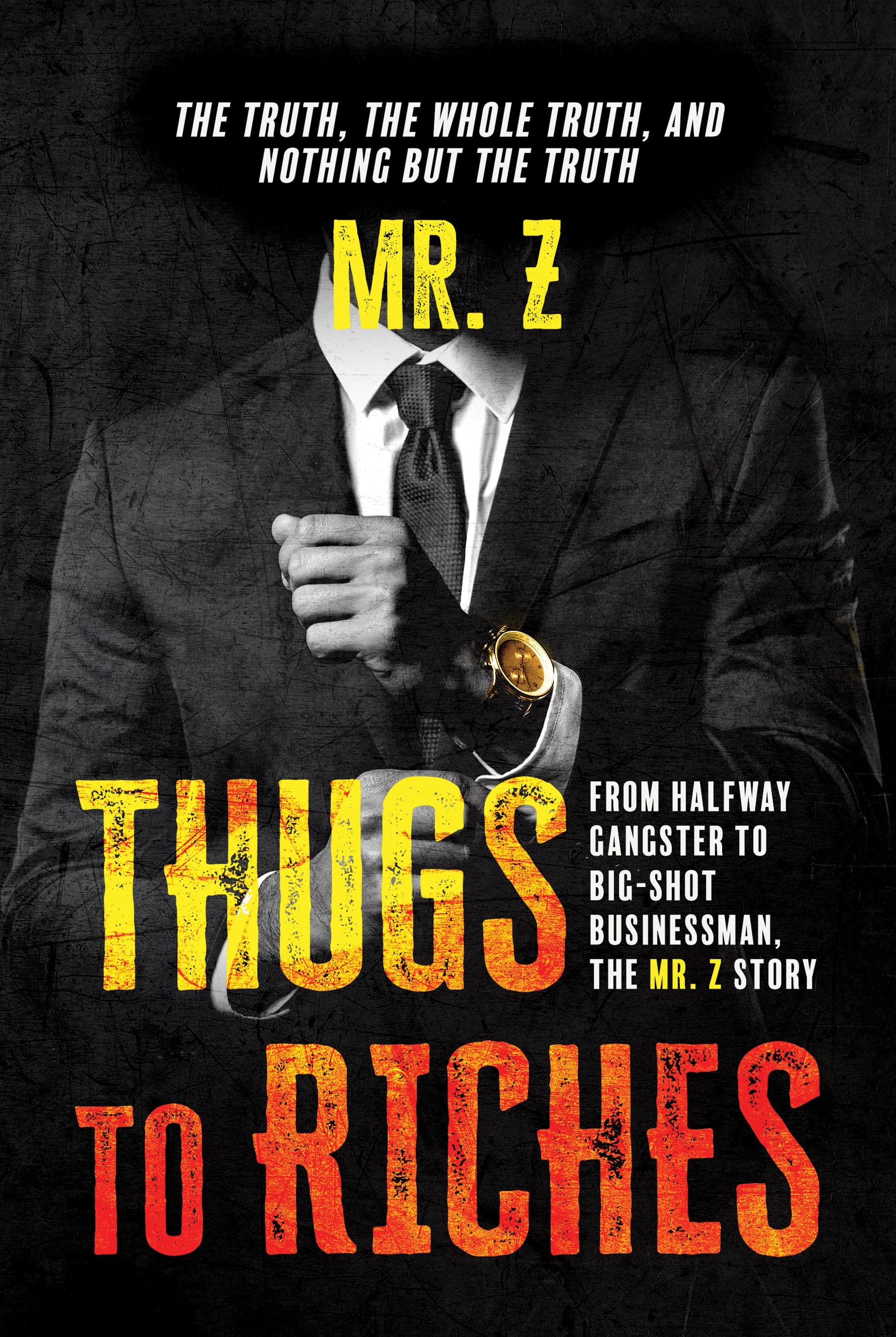 Author Event with Mr. Z: Thugs to Riches-From Halfway Gangster to Big-Shot Businessman at GN Library