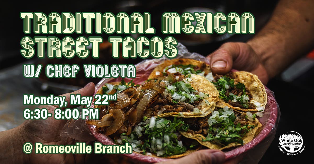 May 22 "Traditional Mexican Street Tacos" with Chef Violeta