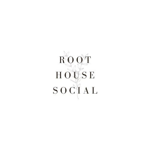 Root House Social