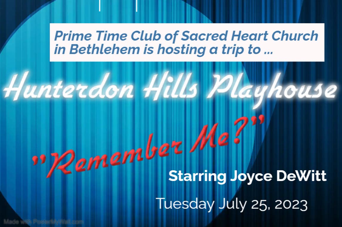 Jul 26 Prime Time Club of Sacred Heart Parish, Bethlehem Trip to