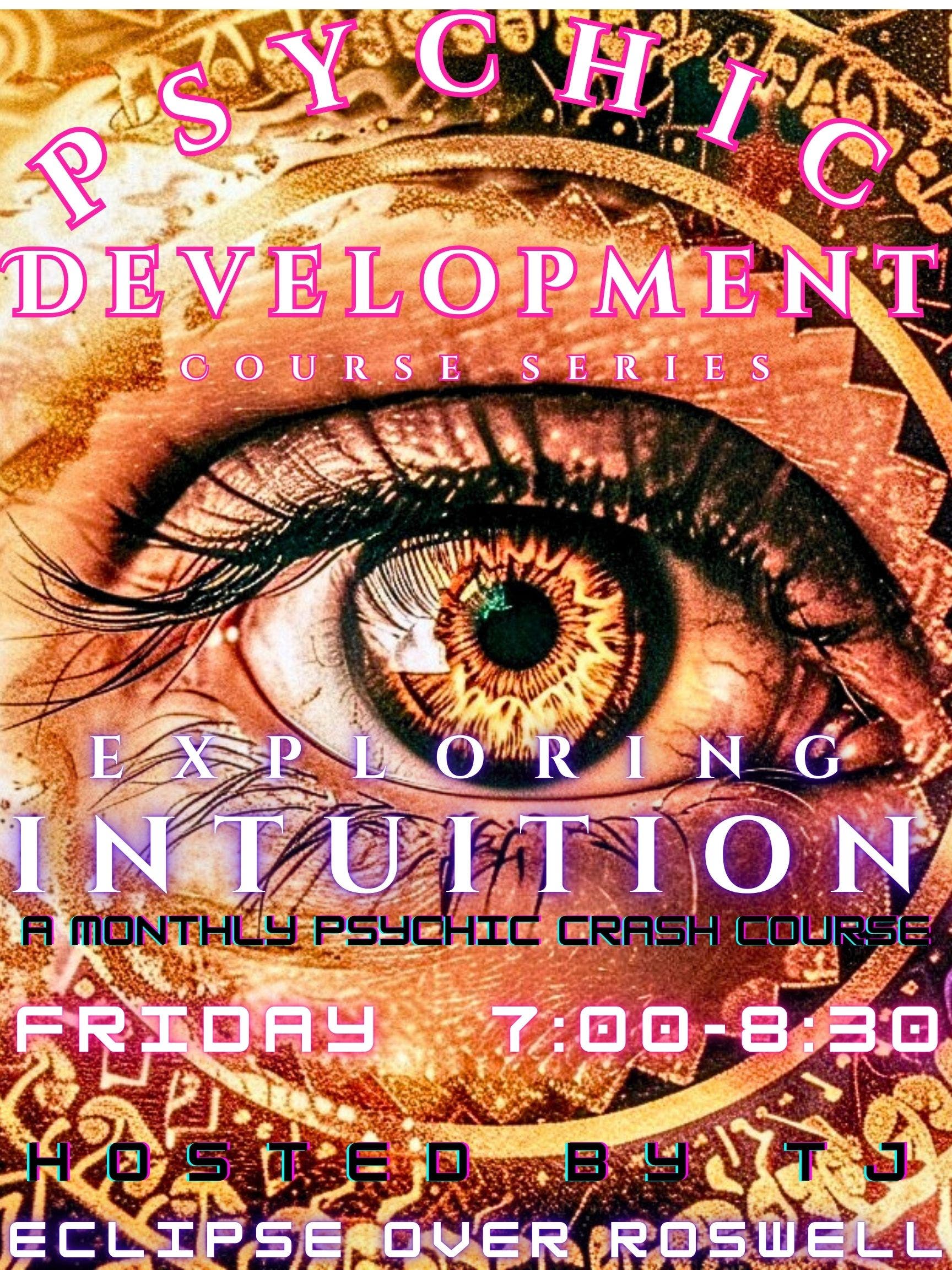 Psychic Development - Exploring Intuition - with TJ