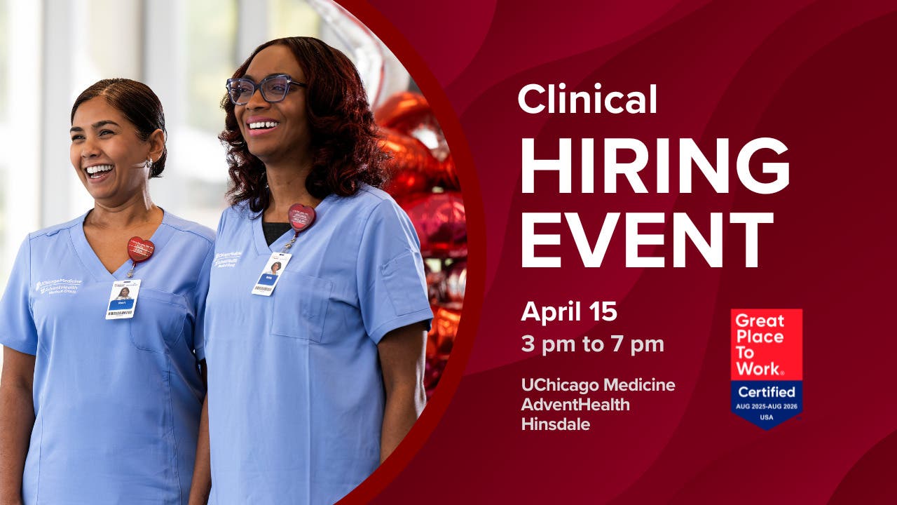 Clinical Hiring Event - UChicago Medicine AdventHealth Hinsdale