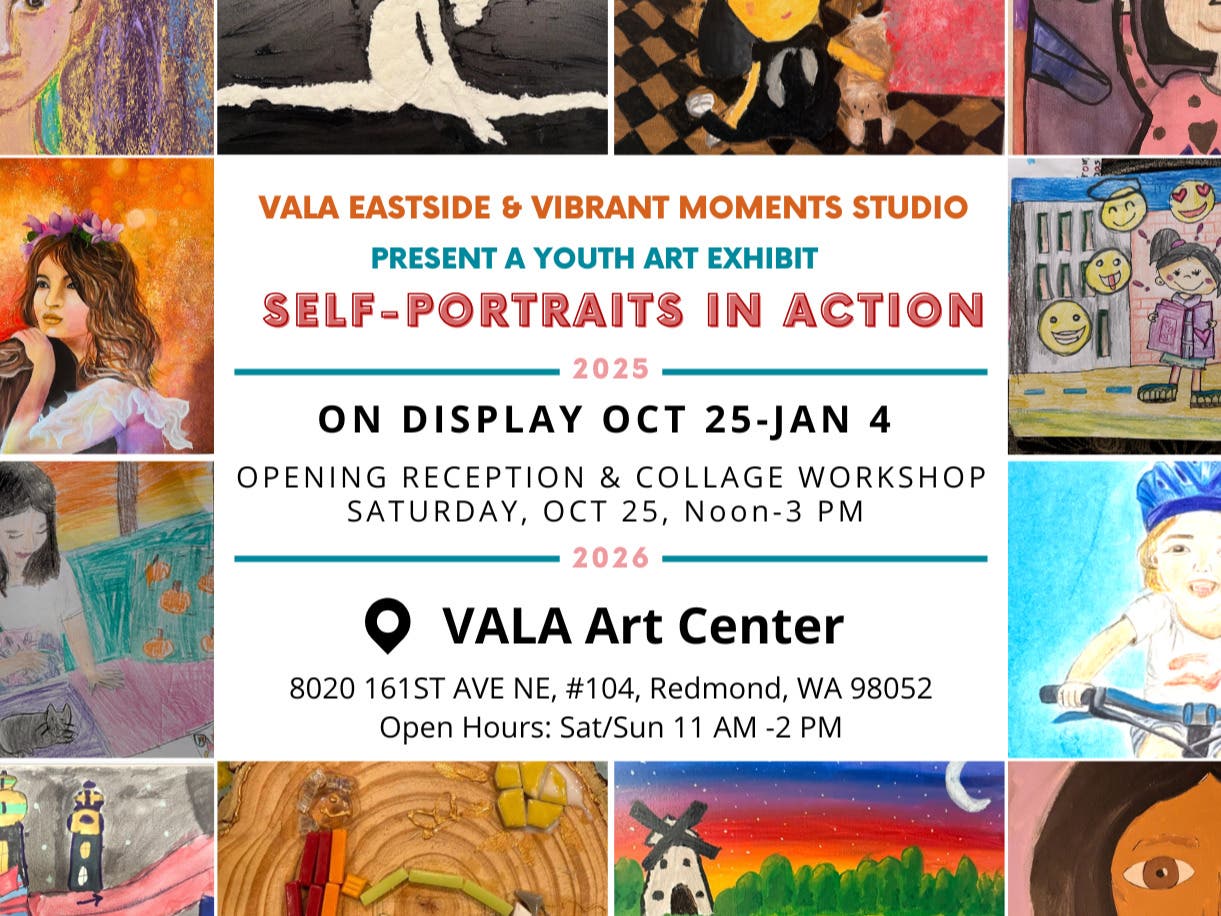 VALA Eastside Opening Reception: “Self-Portraits in Action: A Youth Art Exhibit”