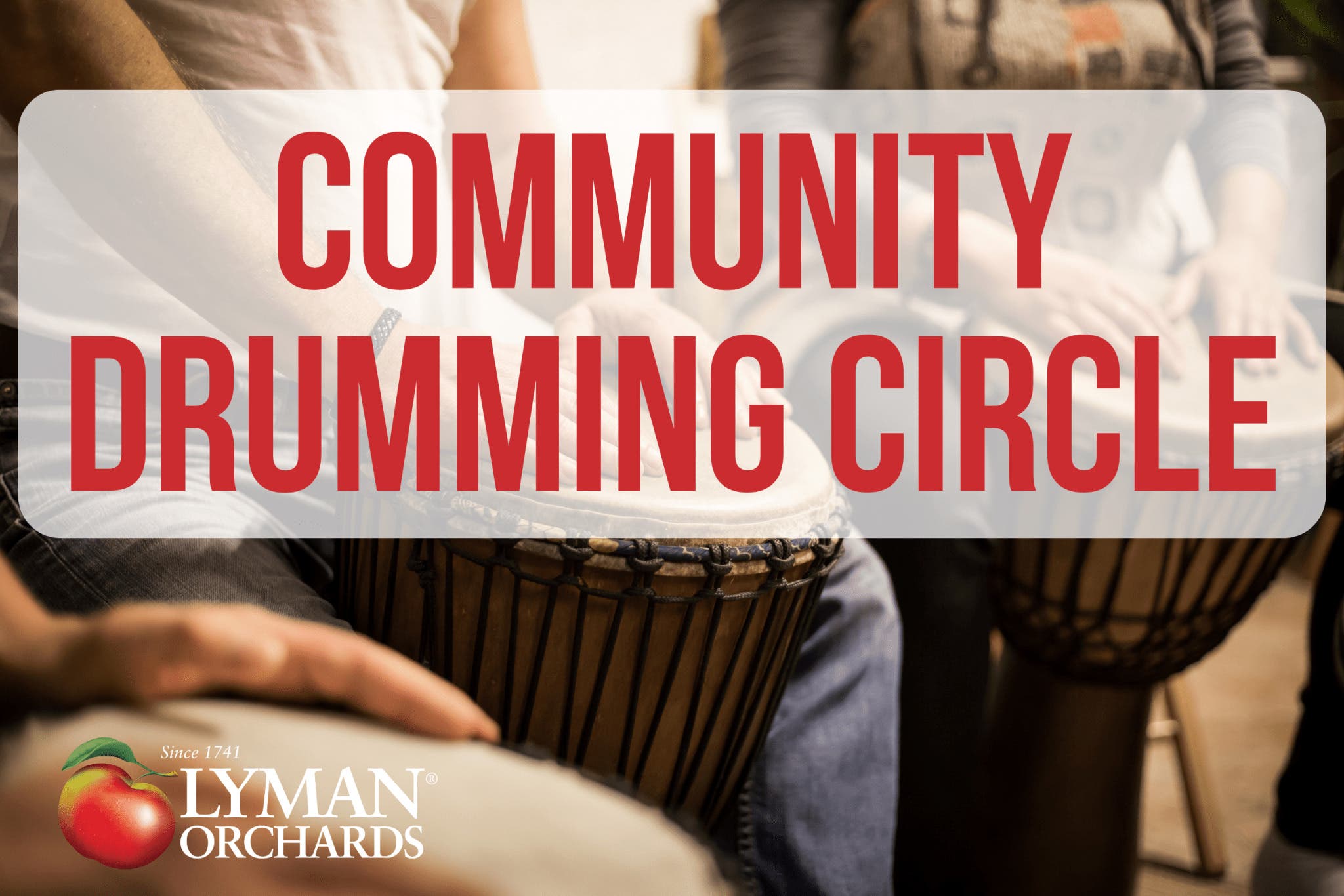 Community Drumming Circle at Lyman Orchards