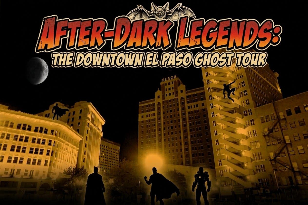  After-Dark Legends: The Downtown El Paso Ghost Tour /Cosplay Edition!